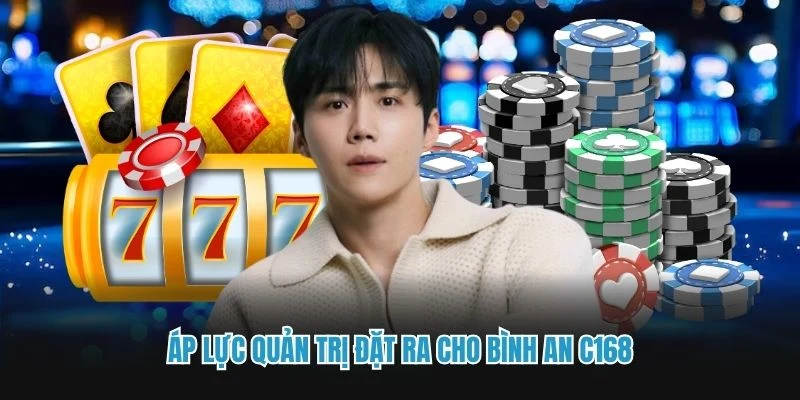Áp lực quản trị đặt ra cho Bình An C168